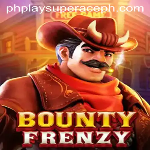 BountyFrenzy: Unveiling the Thrilling World of PhPlay Super Ace