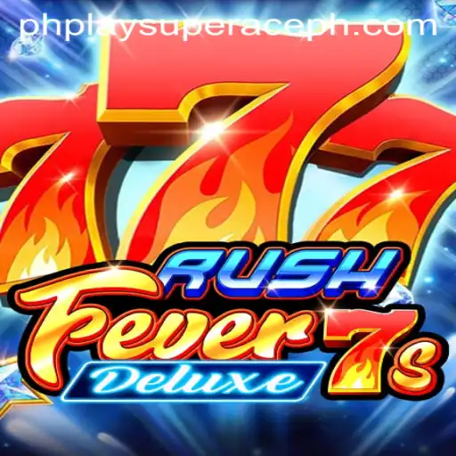 RushFever7sDeluxe: Unveiling the Thrills of PhPlay Super Ace