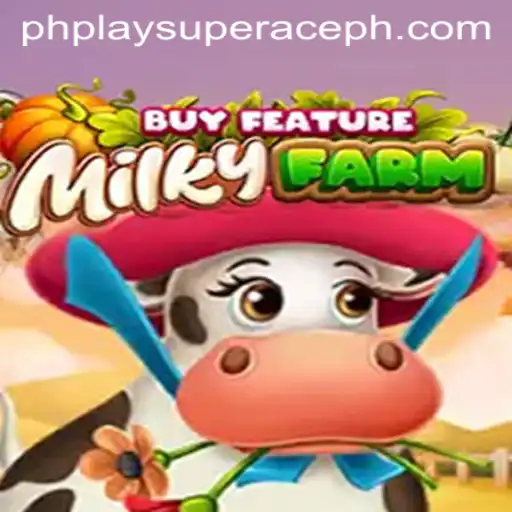 Exploring the Enchanting World of MilkyFarmBuyFeature in PhPlay Super Ace